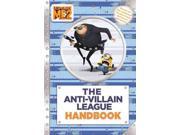 The Anti Villain League Handbook Despicable Me 2