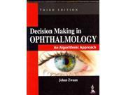 Decision Making in Ophthalmology An Algorithmic Approach