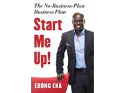 Start Me Up! The No Business Plan Business Plan