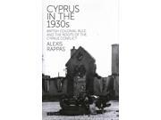 Cyprus in the 1930s International Library of Twentieth Century History