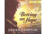 Betting on Hope Four of Hearts Ranch Romance Unabridged