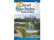25 Great Bike Rides of the Twin Cities