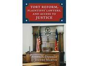 Tort Reform Plaintiffs Lawyers and Access to Justice