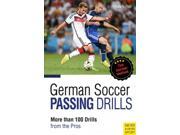 German Soccer Passing Drills More Than 100 Drills from the Pros