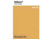 Wallpaper City Guide Austin 2014 Wallpaper City Guides Indexed