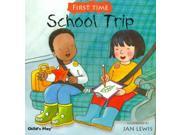 School Trip First Time