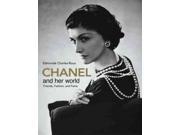 Chanel And Her World Friends Fashion and Fame