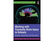 Working With Traumatic Brain Injury in Schools School Based Practice in Action