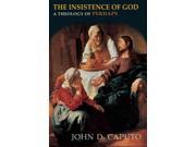 The Insistence of God A Theology of Perhaps Indiana Series in the Philosophy of Religion