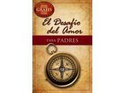 El desafo del amor The Love Dare SPANISH Para padres for Parents