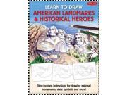 Learn to Draw American Landmarks Historical Heroes