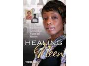 Healing Neen One Woman s Path to Salvation from Trauma and Addiction