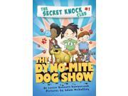 The Dyno Mite Dog Show The Secret Knock Club