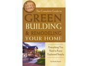 The Complete Guide to Green Building and Remodeling Your Home Back to Basics Building