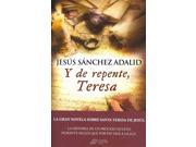 Y de repente Teresa Suddenly Teresa SPANISH