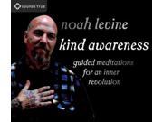 Kind Awareness Guided Meditations for an Inner Revolution