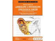 Practical Manual for Laparoscopic Hysteroscopic Gynecological Surgery