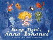 Sleep Tight Anna Banana!
