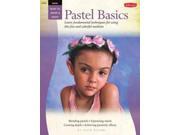Pastel Basics Learn Fundamental Techniques for Using This Fun and Colorful Medium How to Draw Paint