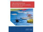 Organizational Behavior in Education Leadership and School Reform The Allyn Bacon Educational Leadership Series