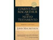 Comentario MacArthur del Neuvo Testamento Comentario MacArthur del Neuvo Testamento MacArthur New Testament Commentary