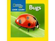 Bugs National Geographic Little Kids Look and Learn BRDBK
