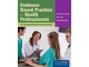 Evidence Based Practice for Health Professionals An Interprofessional Approach