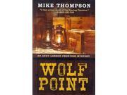 Wolf Point Andy Larson Mystery