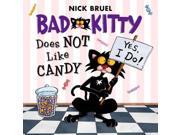 Bad Kitty Does Not Like Candy Bad Kitty