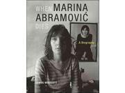 When Marina Abramovic Dies A Biography