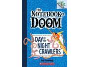 Day of the Night Crawlers Notebook of Doom. Scholastic Branches