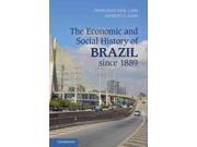 The Economic and Social History of Brazil Since 1889