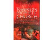 Towards the Prophetic Church