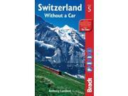 Bradt Country Guide Switzerland Bradt Country Guides 5