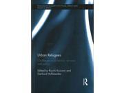 Urban Refugees Challenges in Protection Services and Policy Routledge Research in Place Space and Politics