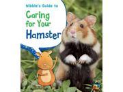 Nibble s Guide to Caring for Your Hamster Pets Guides