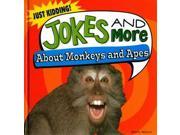 Jokes and More About Monkeys and Apes Just Kidding!