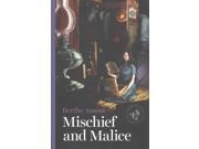 Mischief and Malice