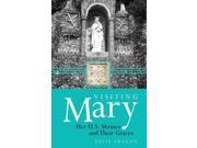 Visiting Mary Her U.S. Shrines and Their Graces