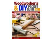Woodworker s Pocket Reference Everything a Woodworker Needs to Know at a Glance