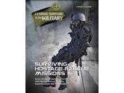 Surviving Hostage Rescue Missions Extreme Survival in the Military