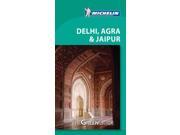 Michelin Green Guide Delhi Agra Jaipur Michelin Green Guide Delhi Agra and Jaipur
