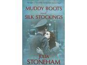 Muddy Boots and Silk Stockings