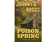 Poison Spring A Frontier Story Five Star Western Series