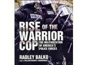 Rise of the Warrior Cop Unabridged