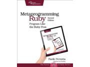 Metaprogramming Ruby 2 Program Like the Ruby Pros Facets of Ruby