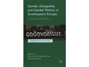Gender In equality and Gender Politics in Southeastern Europe A Question of Justice Gender and Politics