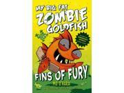 Fins of Fury My Big Fat Zombie Goldfish