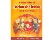Celebra el dia de Accion de Gracias con Beto y Gaby Celebrate Thanksgiving Day With Beto and Gaby Cuentos Para Celebrar Stories to Celebrate
