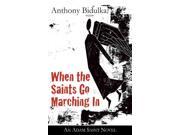 When the Saints Go Marching In Adam Saint